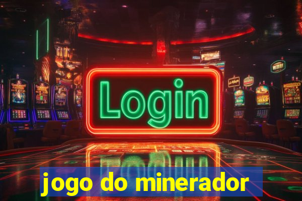 jogo do minerador